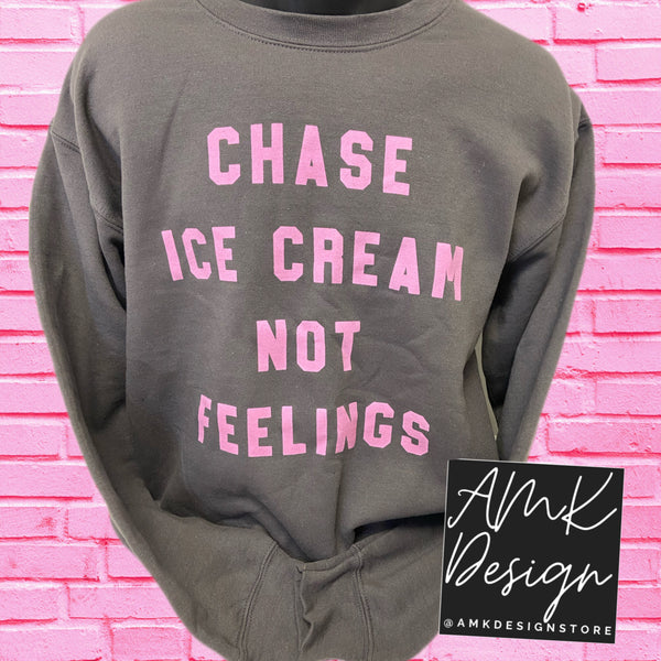 Chase Ice Cream Not Feelings Sweatshirt